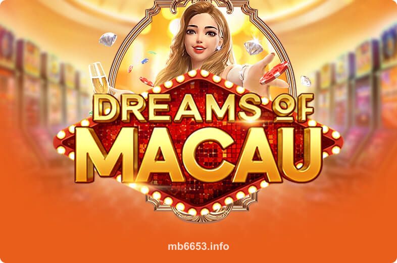 Hình ảnh trò chơi Dreams Of Macau tại mb66